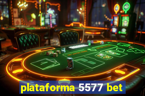 plataforma 5577 bet